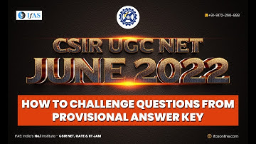 Latest Update for CSIR NET June 2022 | How to Challenge Questions from Provisional Answer key