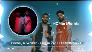 Canbay & Wolker - Leylim Yar Remix (HDMertRemix) Resimi