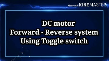 DC motor Forward reverse using Toggle switch watch full video