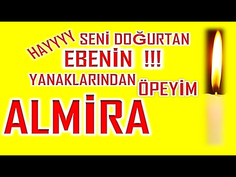 İyi ki Doğdun Almira İsme Özel Komik Doğum Günü Şarkısı