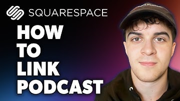 How to Link Podcast on Squarespace (Full 2024 Guide)