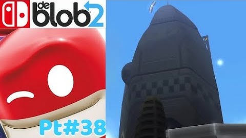 De Blob 2 Walkthrough Gameplay - Part 38 - Rocketing Proportion!  Nintendo (Switch)
