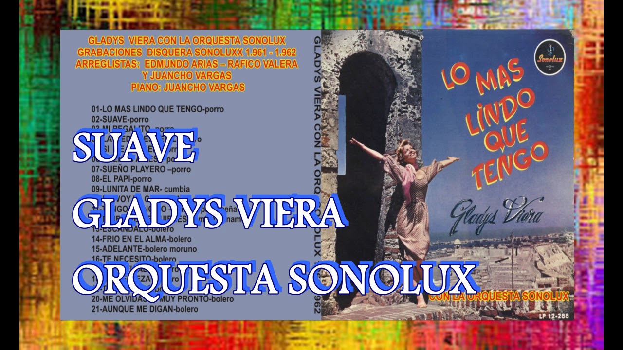 SUAVE GLADYS VIERA ORQUESTA SONOLUX