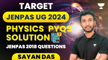 JENPAS Physics 2018 PYQs Solution | JENPAS UG 2024 | Sayan Das