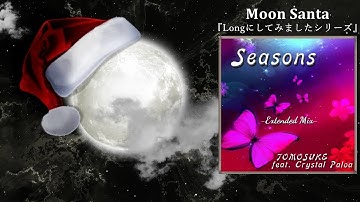 Seasons (Extended Mix) [M.S Edit]／TOMOSUKE feat. Crystal Paloa