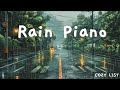 Playlist 비오는날 듣기 좋은 피아노 음악 장마철 Rainy Day Rain Piano Relaxing Music Healing Stress Relief Playlist 비오는날 듣기 좋은 피아노 음악 장마철 Rainy Day Rain Piano Relaxing Music Healing Stress Relief