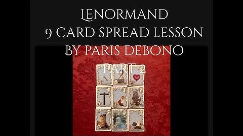 Lenormand lesson - 9 cards spread or box spread part 2 by Paris Debono