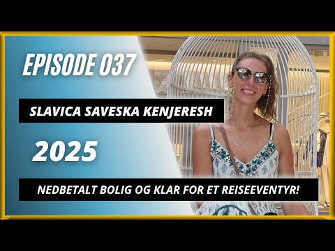 37 - Slavica Saveska Kenjeresh | Ferden til F.I.R.E.
