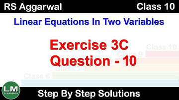 Linear equation in two variables | Class 10 Exercise 3C Question 10 | RS Aggarwal | Learn Maths
