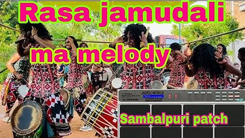 Rasa jamudali.sambalpuri patch.please use Headphones for better...sound quality