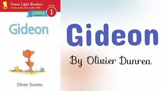 Gideon By Olivier Dunrea. Read Aloud Book For Children. Audio Book For Kids.green Light Reader.