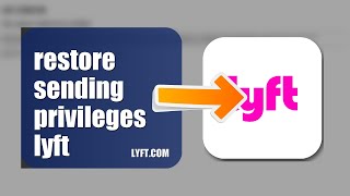 How To Restore Sending Privileges On Lyft 2026 (UPDATED GUIDE)