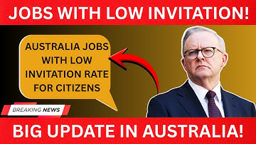 Australia Jobs With Low Invitation Rates Occupation List Update