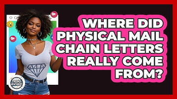 Where Did Physical Mail Chain Letters Really Come From? - Trend Unwrapper