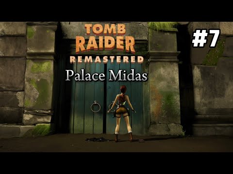 Tomb Raider 1 Remastered - Palace Midas