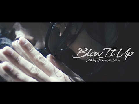 Nothing's Carved In Stone「Blow It Up」Music Video
