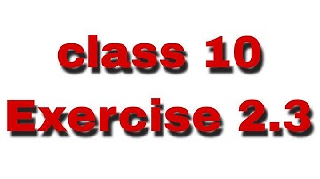 Exercise 2.3 class 10 division of polynomials