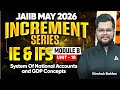 JAIIB MAY 2026 | JAIIB IE and IFS MODULE B | UNIT 18 : System Of National Accounts and GDP | Kinshuk