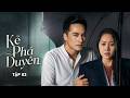 Phim Hay | Kẻ Phá Duyên - Tập 3 | Phim Việt Nam Mới Nhất 2026 | Phim Tâm Lý Xã Hội Việt Nam Mới Nhất