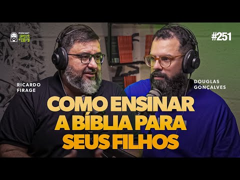 Discipulado COMEÇA em CASA: ENSINANDO a Bíblia para os FILHOS | Ricardo Firagi & Douglas Gonçalves