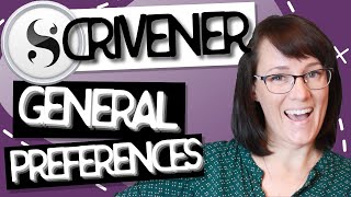 Scrivener 3 Tips and Tricks | General Preferences