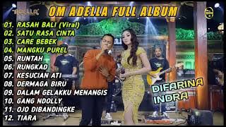 RASAH BALI - DIFARINA INDRA ADELA FT FENDIK ADELA | OM ADELLA FULL ALBUM TERBARU 2023 (TANPA IKLAN)