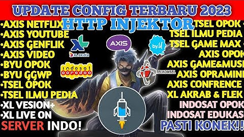 CONFIG TERBARU | HTTP INJEKTOR | XL VISION+ | Axis | TelkomseL| Indosat,BYU [1Juni]