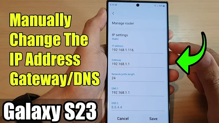 Galaxy S23's: How to Manually Change The IP Address/Gateway/DNS