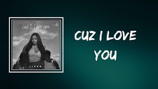 Lizzo - Cuz I Love You (Lyrics)