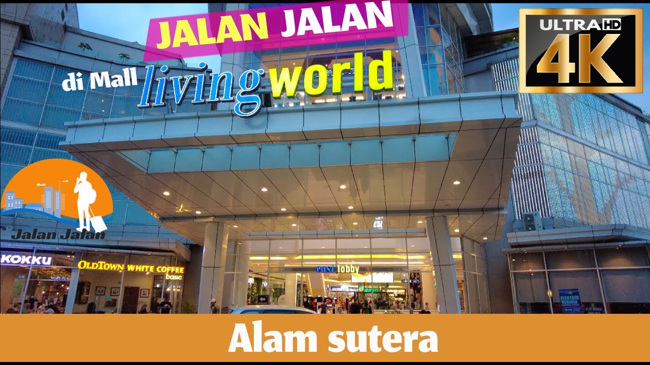 Jalan Jalan Ke Mall Living World Alam Sutera - YouTube