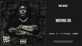 Rod Wave - ''Moving On'' (SoulFly)
