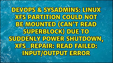 Linux XFS partition could not be mounted (can