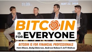 Bitcoin for Financial Professionals feat. Matt Dines, Jeff Walton, Andy Edstrom, Andrew Hohns (2024)