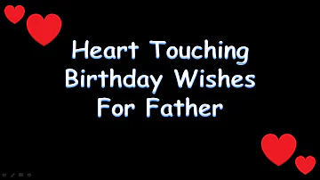Heart touching birthday wishes for father || birthday messsage for father