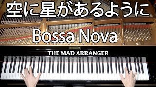 Sora Ni Hoshi Ga Aru You NI - Bossa Nova Piano Arrangement