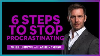 How to Stop Procrastinating in 6 Steps