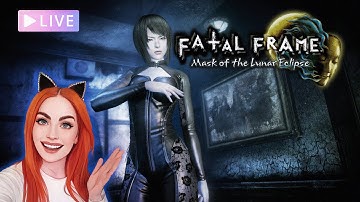 🔴LIVE – NEW GAME! Fatal Frame: Mask of the Lunar Eclipse