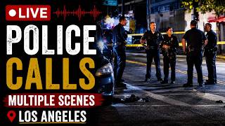 ๐ LIVE: Los Angeles Police Calls & Breaking News | Scanner Live ๐