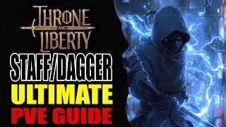 Throne and Liberty - Ultimate Staff/Dagger "SPELLBLADE"  PvE Guide