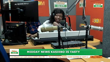 Midday News Kasiebo Is Tasty on Adom 106.3 FM (13-05-24)