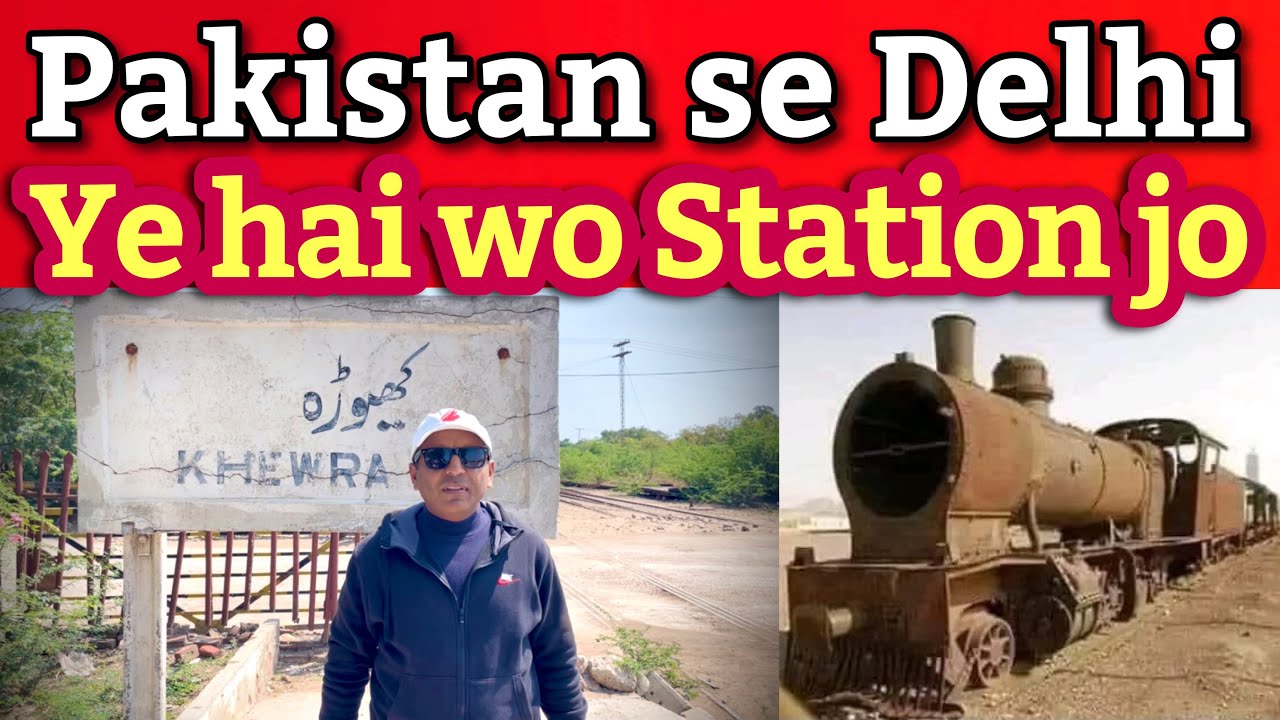 Khewra Railway Station to Amritsar - Delhi || Hindu Sikh Muslims ki Barbaad Nishani dekho