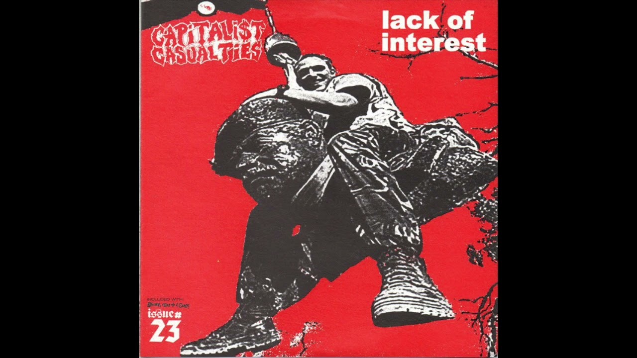 Capitalist Casualties / Lack Of Interest - Split 7