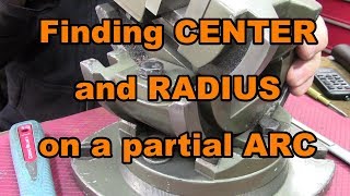 Find CENTER and RADIUS of an ARC on a circle - Prep for Wilton vise repair