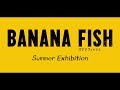 「BANANA FISH Summer Exhibition 」開催中！