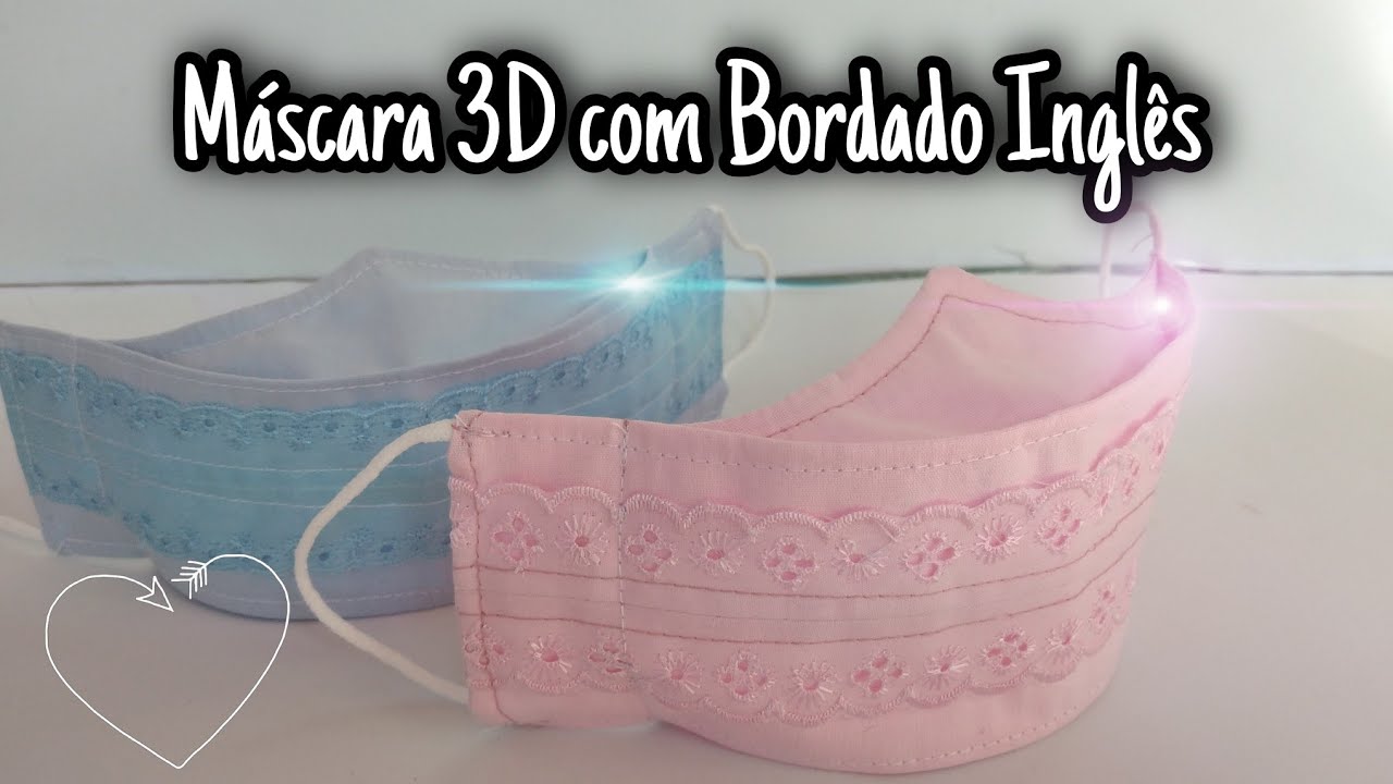Máscara 3D com Bordado Inglês passo à passo DIY costuracriativa