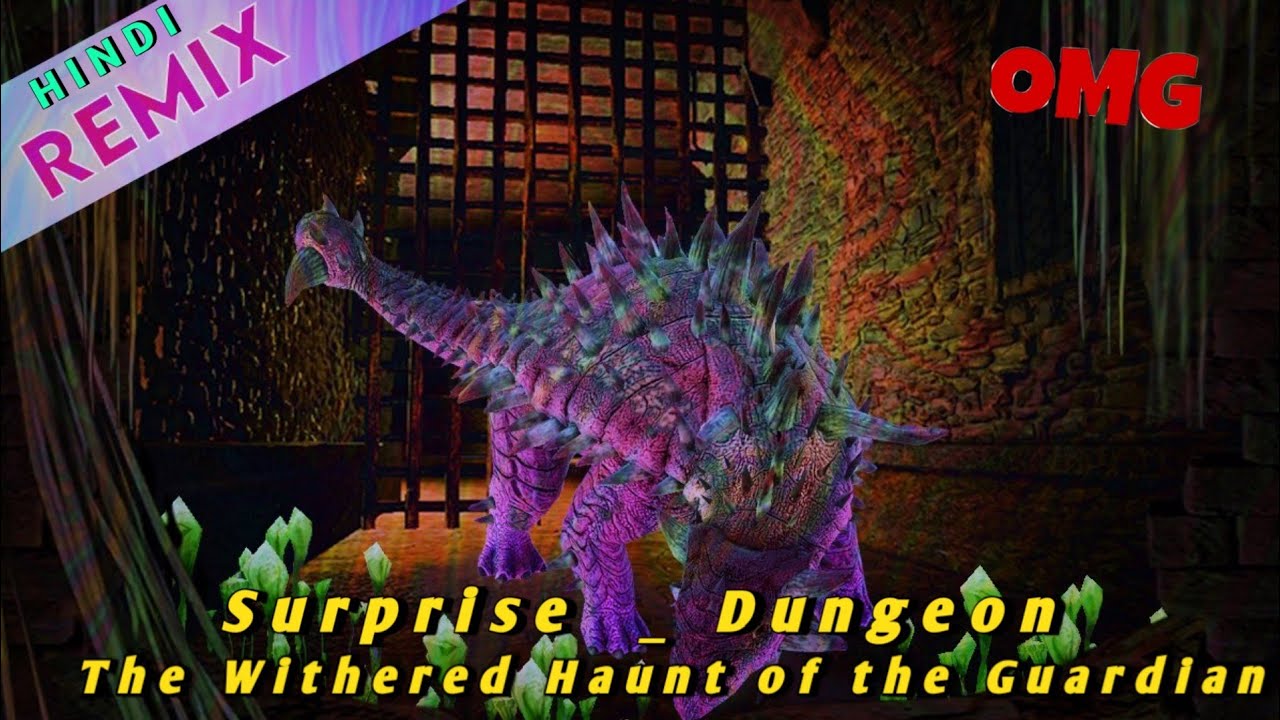 Surprise Boss Ark Mobile Dungeon Run Hindi The Withered Haunt of the Guardian | Remix version
