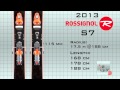 2013 Rossignol "S7" Ski Test By Tim Flanagan