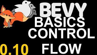 Bevy Basics Control Flow