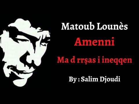 Matoub Lounès Amenni Ma D Rrṣas I Ineqqen
