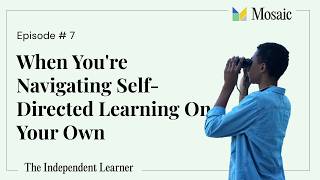 When You're Navigating Self-Directed Learning On Your Own